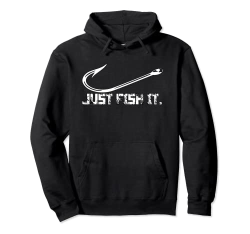 Just Fish It - für Angler und Seefahrer Pullover Hoodie