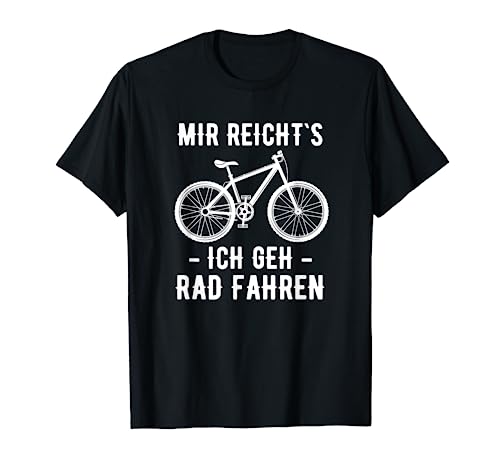 Mir Reicht's Ich Geh Rad fahren Mountainbike Fahrrad Spruch...