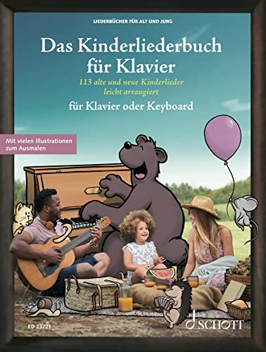 Das Kinderliederbuch für Klavier: 113 alte und neue Kinderlieder...