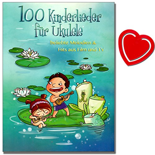 100 Kinderlieder für Ukulele - 100 bekannte Kinderlieder, Hits...