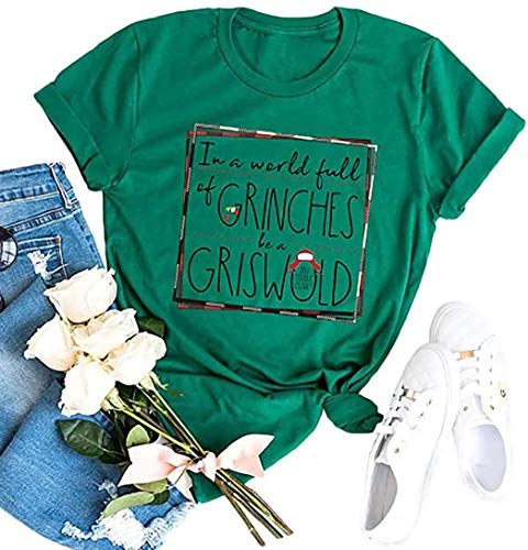In A World Full of Grinches Be A Griswold Christmas Shirt Women...