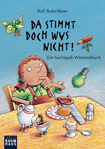 Da stimmt doch was nicht!: Ein Suchspaß-Wimmelbuch (Ralf...