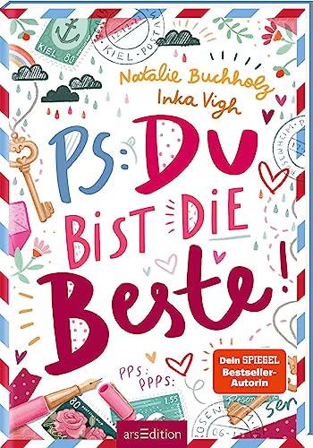 PS: Du bist die Beste! (PS: Du bist die Beste! 1): Für alle ab...