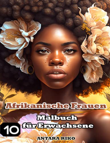Afrikanische Frauen-Malbuch für Erwachsene: 'Eine kreative...