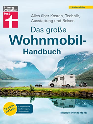 Das große Wohnmobil-Handbuch - Für einen reibungslosen Start in...